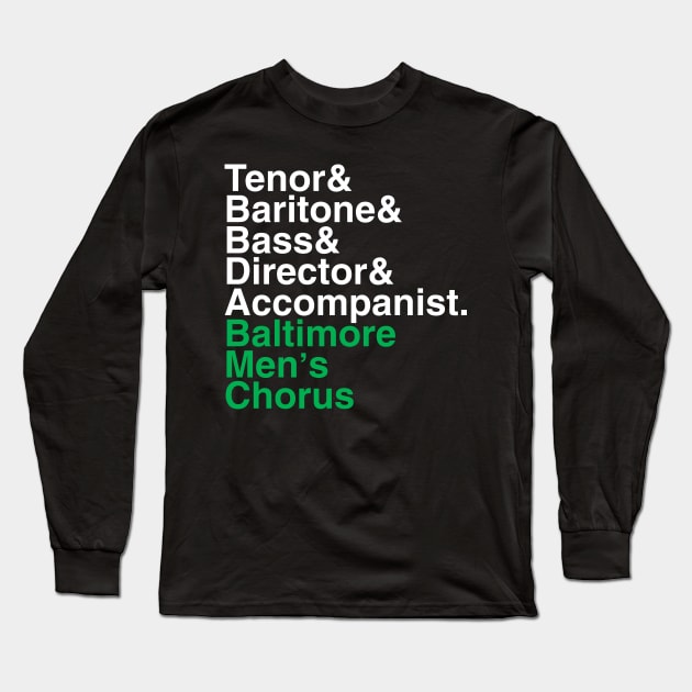 Helvetica Green Long Sleeve T-Shirt by baltimoremenschorus